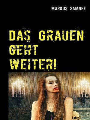 cover image of Das Grauen geht weiter!